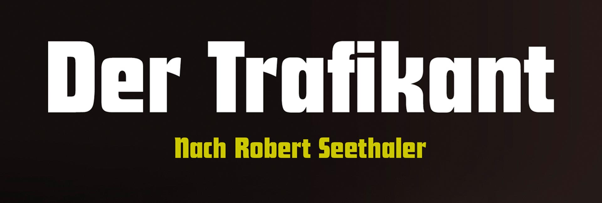 Schriftzug "Der Trafikant"