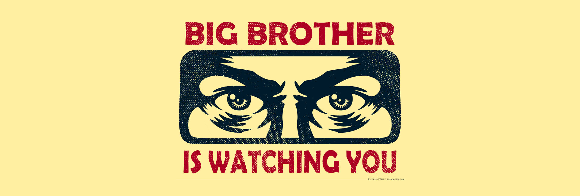 1984: "Big Brother is watching you"